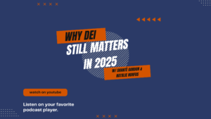 Why DEI Still Matters in 2025